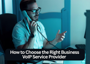 How to Choose the Right Business VoIP Service Provider