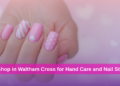 Nail Shop in Waltham Cross