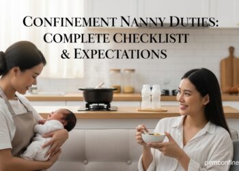 Confinement Nanny Duties: Complete Checklist & Expectations