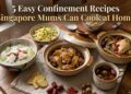 5 Easy Confinement Recipes Singapore Mums Can Cook at Home